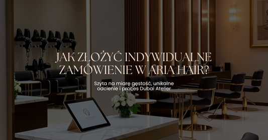 Aria Atelier - włosy na zamówienie